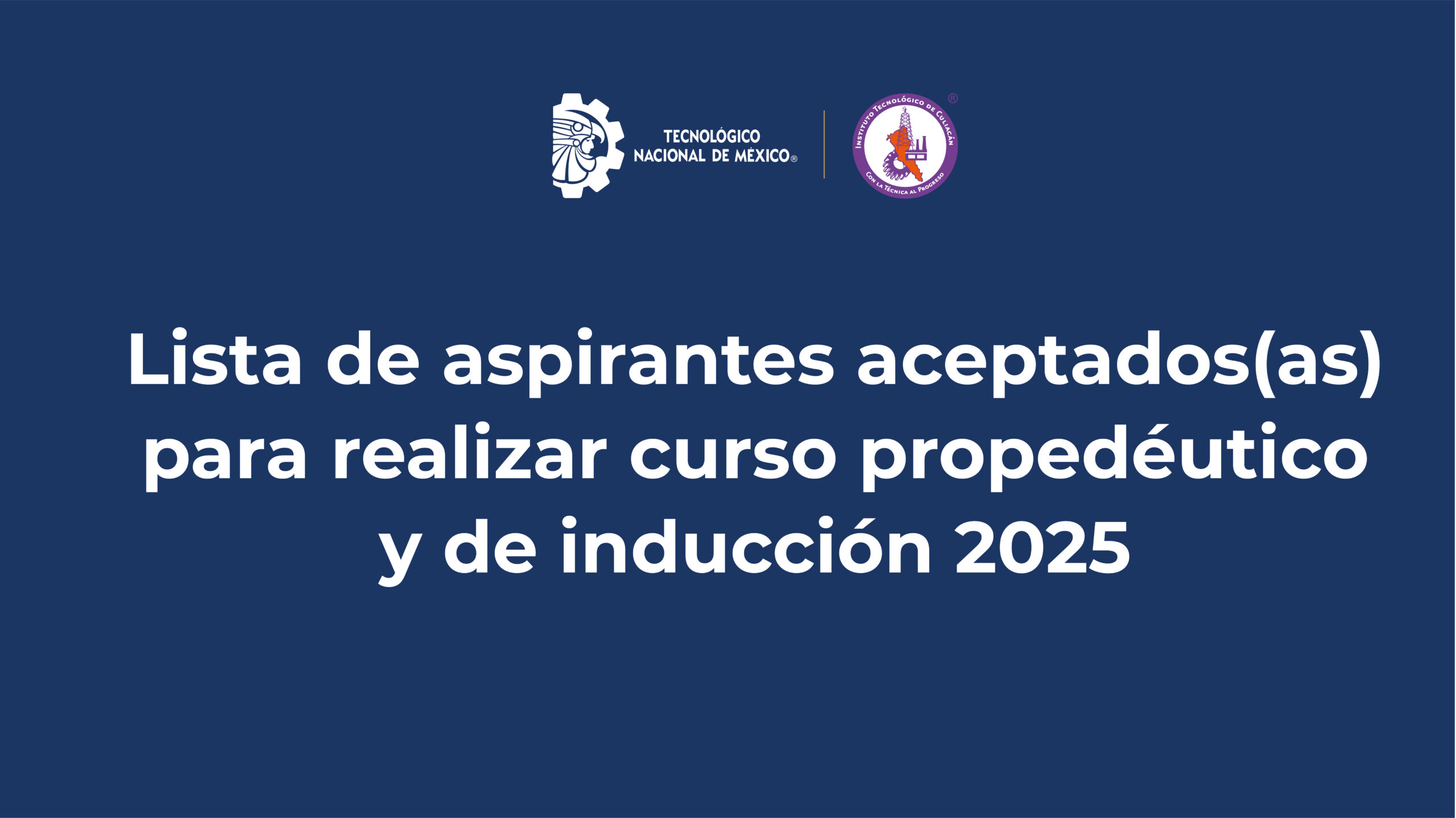 Lista de aspirantes aceptados(as) para realizar curso propedéutico y de inducción 2025